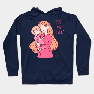 Best Mom Ever Hoodie